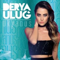 Derya Uluğ – Okyanus Mp3 Dinle & İndir | Mp3sayar