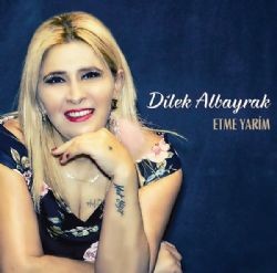 Dilek Albayrak – Üzülmedim Ben Bu Aşka Mp3 Dinle & İndir | Mp3sayar