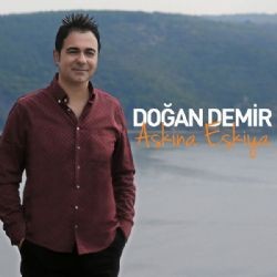 Doğan Demir – Aşkına Eşkiya Mp3 Dinle & İndir | Mp3sayar