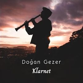 Doğan Gezer – Klarnet Mp3 Dinle & İndir | Mp3sayar