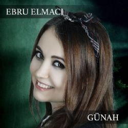 Ebru Elmacı – Günah Mp3 Dinle & İndir | Mp3sayar