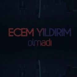 Ecem Yıldırım – Olmadı Mp3 Dinle & İndir | Mp3sayar