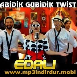 Edalı – Abidik Gubidik Twist Mp3 Dinle & İndir | Mp3sayar