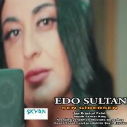 Edo Sultan – Sen Gidersen Mp3 Dinle & İndir | Mp3sayar