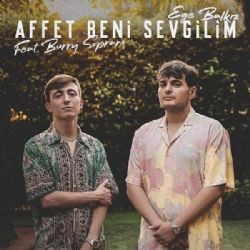 Ege Balkız – Affet Beni Sevgilim ft Burry Soprano Emrah Turken Remix Mp3 Dinle & İndir | Mp3sayar