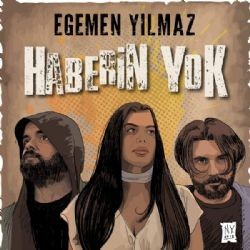 Egemen Yılmaz – Haberin Yok Mp3 Dinle & İndir | Mp3sayar