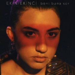 Ekin Ekinci – Beni Bana Sor Mp3 Dinle & İndir | Mp3sayar