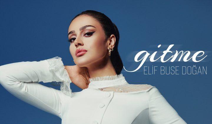 Elif Buse Doğan – Gitme Mp3 Dinle & İndir | Mp3sayar