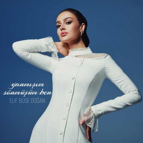 Elif Buse Doğan – Yanmışım Sönmüşüm Ben Mp3 Dinle & İndir | Mp3sayar