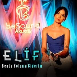 Elif Oruk – Bende Yoluma Giderim Mp3 Dinle & İndir | Mp3sayar