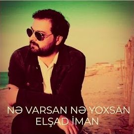 Elşad İman – Ne Varsan Ne Yoxsan Mp3 Dinle & İndir | Mp3sayar