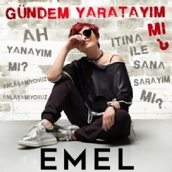 Emel Müftüoğlu – Gündem Yaratayım Mı Mp3 Dinle & İndir | Mp3sayar