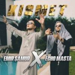 Emir Şamur – Kısmet ft Echo Masta Mp3 Dinle & İndir | Mp3sayar