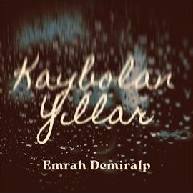 Emrah Demiralp – Kaybolan Yıllar Retro Versiyon Mp3 Dinle & İndir | Mp3sayar