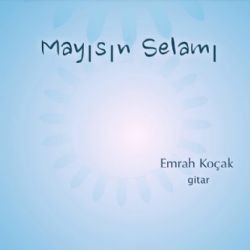 Emrah Koçak – Mayısın Selamı Mp3 Dinle & İndir | Mp3sayar