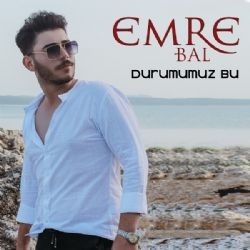 Emre Bal – Durumumuz Bu Mp3 Dinle & İndir | Mp3sayar