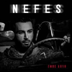 Emre Kaya – Nefes Mp3 Dinle & İndir | Mp3sayar