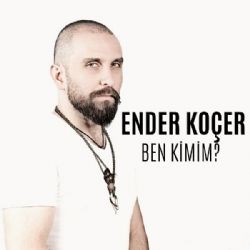 Ender Koçer – Ben Kimim Mp3 Dinle & İndir | Mp3sayar