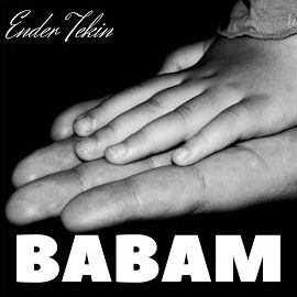 Ender Tekin – Babam Mp3 Dinle & İndir | Mp3sayar