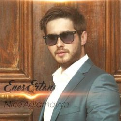 Enes Ertan – Nice Ağlamayım Mp3 Dinle & İndir | Mp3sayar