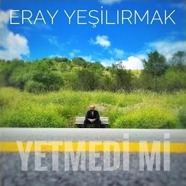 Eray Yeşilırmak – Yetmedi Mi Mp3 Dinle & İndir | Mp3sayar