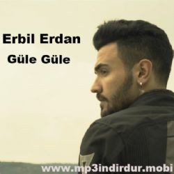 Erbil Erdan – Güle Güle (Akustik) Mp3 Dinle & İndir | Mp3sayar