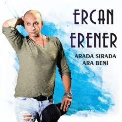 Ercan Erener – Arada Sırada Ara Beni Mp3 Dinle & İndir | Mp3sayar