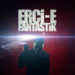 Erci E – Fantastik Mp3 Dinle & İndir | Mp3sayar