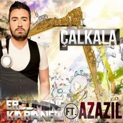 Ercüment Karanfil – Çalkala ft Azazil Mp3 Dinle & İndir | Mp3sayar