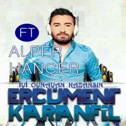 Ercüment Karanfil – İyi Oynayan Kazansın ft Alper Hançer Mp3 Dinle & İndir | Mp3sayar