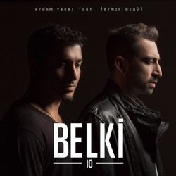 Erdem Yener – Belki10 ft Ferman Akgül Mp3 Dinle & İndir | Mp3sayar