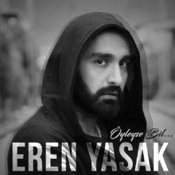 Eren Yasak – Öyleyse Bil Mp3 Dinle & İndir | Mp3sayar