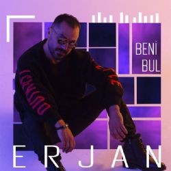 Erjan – Beni Bul Mp3 Dinle & İndir | Mp3sayar