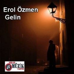 Erol Özmen – Gelme Mp3 Dinle & İndir | Mp3sayar