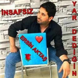 Ersin Aktaş – İnsafsız Mp3 Dinle & İndir | Mp3sayar