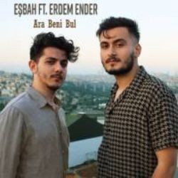 Eşbah – Ara Beni Bul ft Erdem Ender Mp3 Dinle & İndir | Mp3sayar