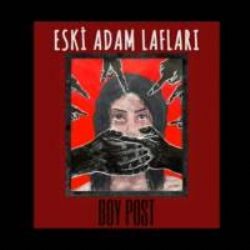 Eski Adam Lafları – Boy Post Mp3 Dinle & İndir | Mp3sayar