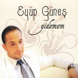 Eyüp Güneş – Gidemem Mp3 Dinle & İndir | Mp3sayar