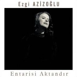 Ezgi Azizoğlu – Entarisi Aktandır Mp3 Dinle & İndir | Mp3sayar