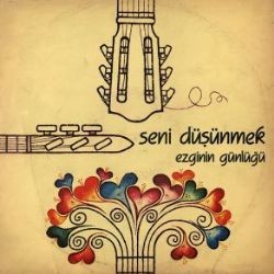 Ezginin Günlüğü – Seni Düşünmek Güzel Şey Mp3 Dinle & İndir | Mp3sayar