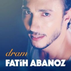 Fatih Abanoz – Dram Mp3 Dinle & İndir | Mp3sayar