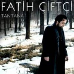 Fatih Çiftçi – Tantana Mp3 Dinle & İndir | Mp3sayar