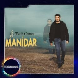 Fatih Güneş – Manidar Mp3 Dinle & İndir | Mp3sayar