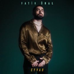 Fatih Ünal – Eyvah Mp3 Dinle & İndir | Mp3sayar