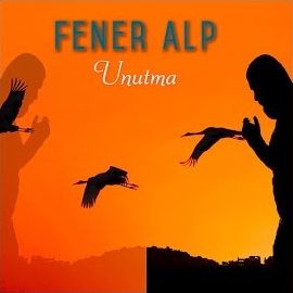 Fener Alp – Unutma Mp3 Dinle & İndir | Mp3sayar