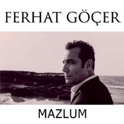 Ferhat Göçer – Mazlum Mp3 Dinle & İndir | Mp3sayar