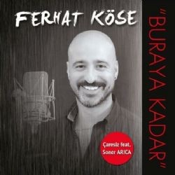 Ferhat Köse – Buraya Kadar Mp3 Dinle & İndir | Mp3sayar