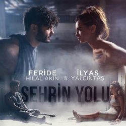 Feride Hilal Akın – Şehrin Yolu ft İlyas Yalçıntaş (Dj Mehmet Tekin Remix) Mp3 Dinle & İndir | Mp3sayar