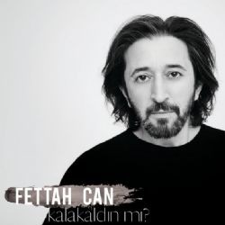 Fettah Can – Kalakaldın Mı Mp3 Dinle & İndir | Mp3sayar