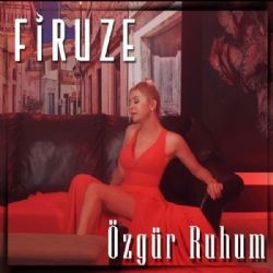 Firuze – Özgür Ruhum Mp3 Dinle & İndir | Mp3sayar